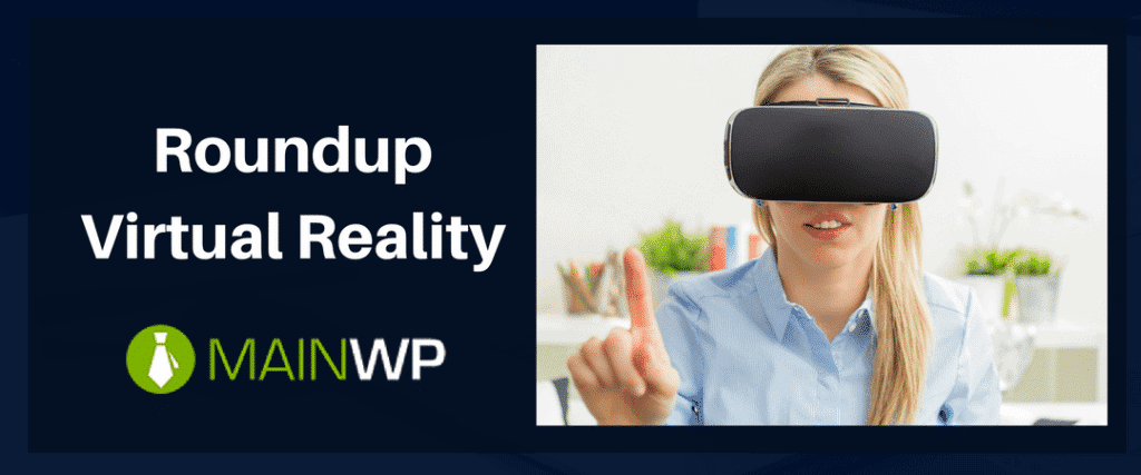 Virtual Reality Roundup