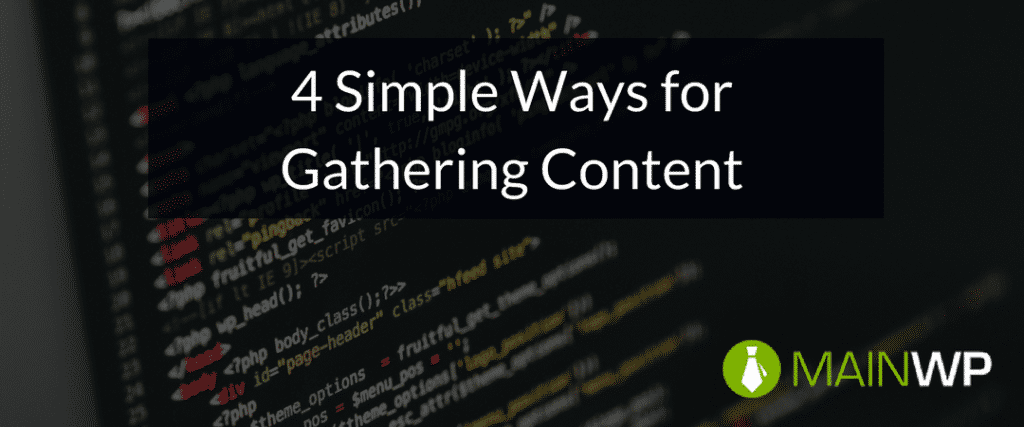 4 Simple Ways for Gathering Content