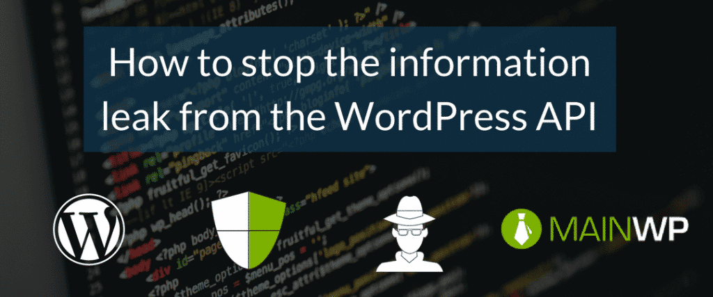 How to stop the information leak from the WordPress API