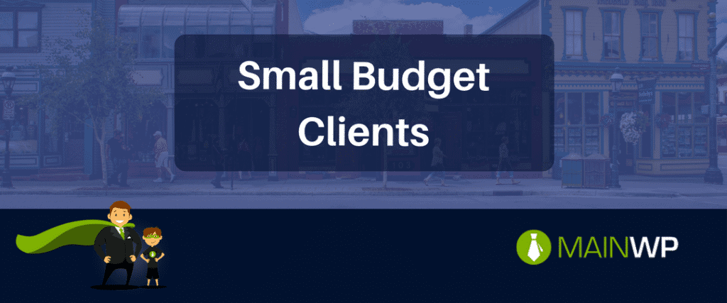 Small Budget Clients