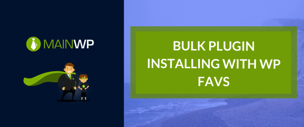 Bulk Plugin installing with WP Favs