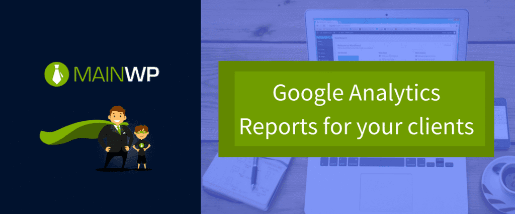 Google Analytics Reports for your clients