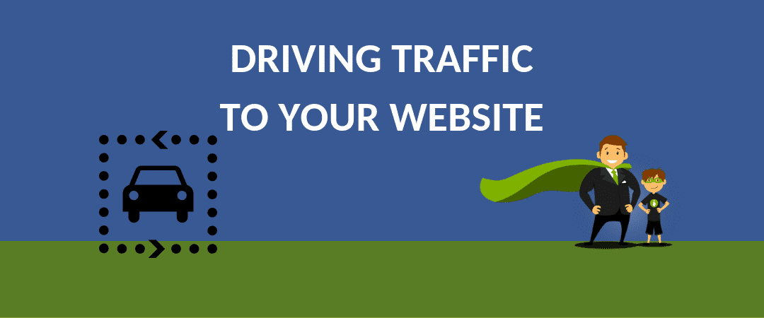 DRIVING TRAFFIC TO YOUR WEBSITE