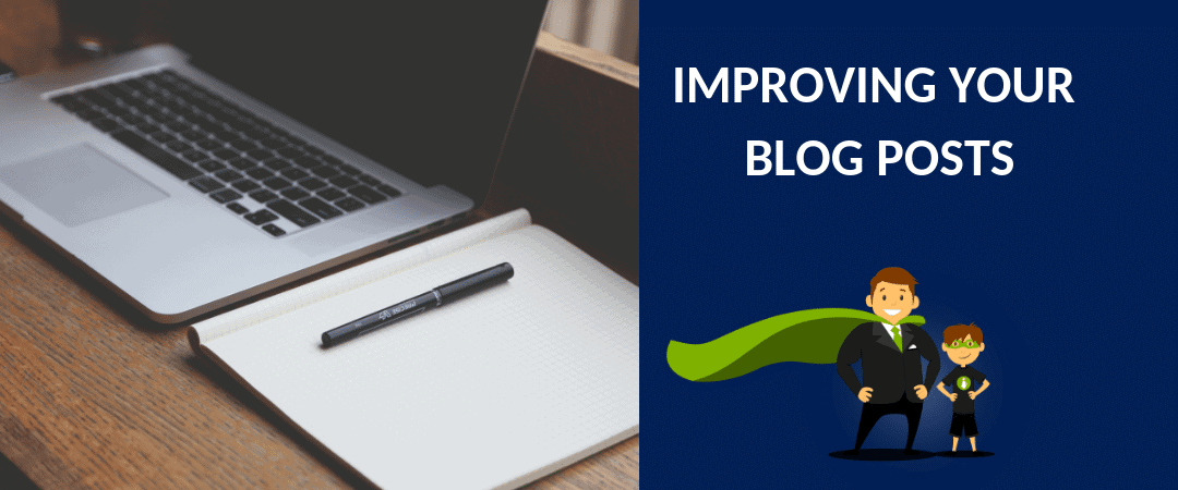 IMPROVING YOUR BLOG POSTS Featured Image