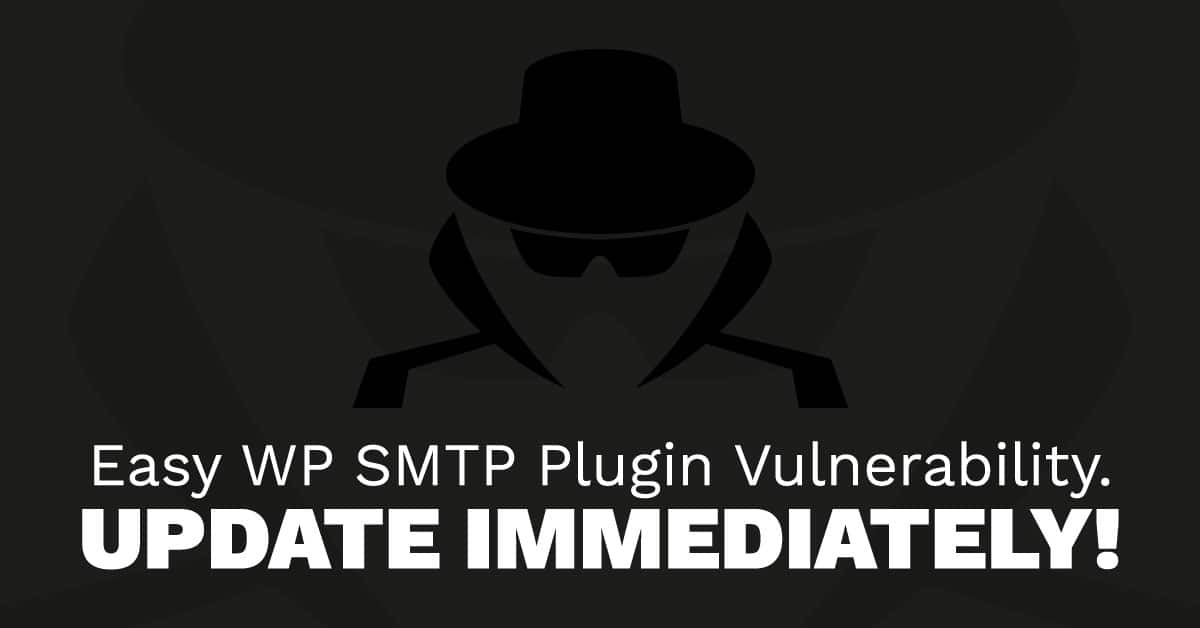Easy WP SMTP Plugin Vulnerability Update Immediately