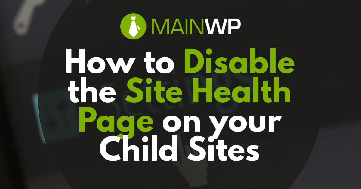 How to Disable the Site Health Page on Child Sites