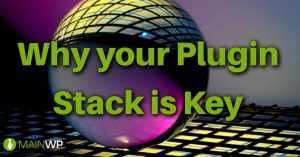 Why your Plugin Stack is Key