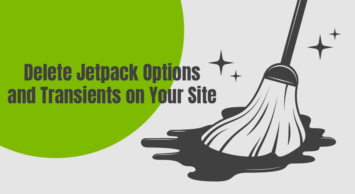 Easily Delete Jetpack Options and Transients on Your Site