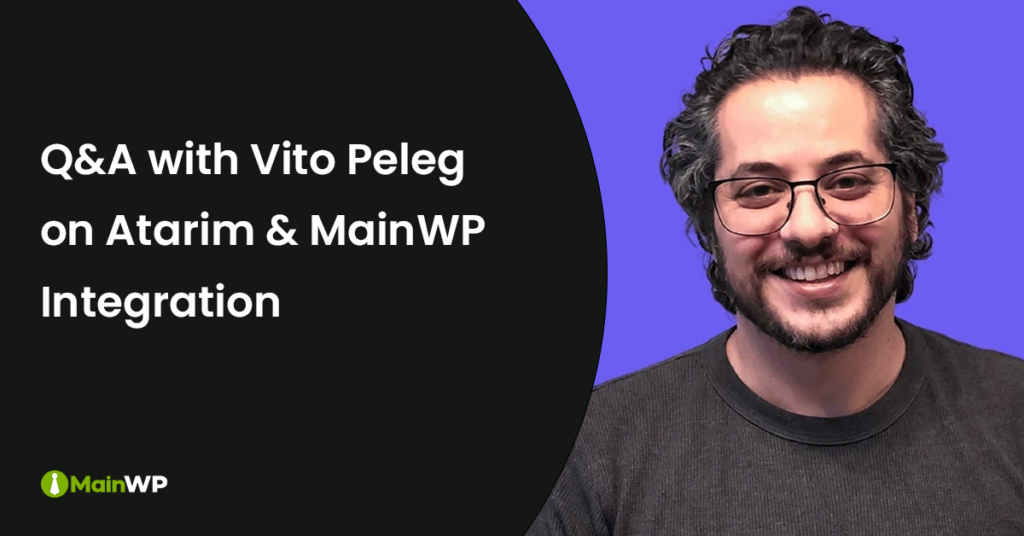 Q&A with Vito Peleg About the MainWP & Atarim Integration