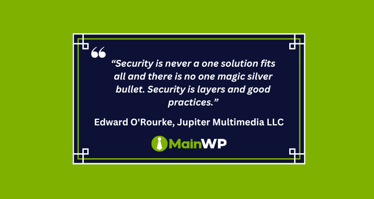 Edward O'Rourke, Call out Quote - MainWP