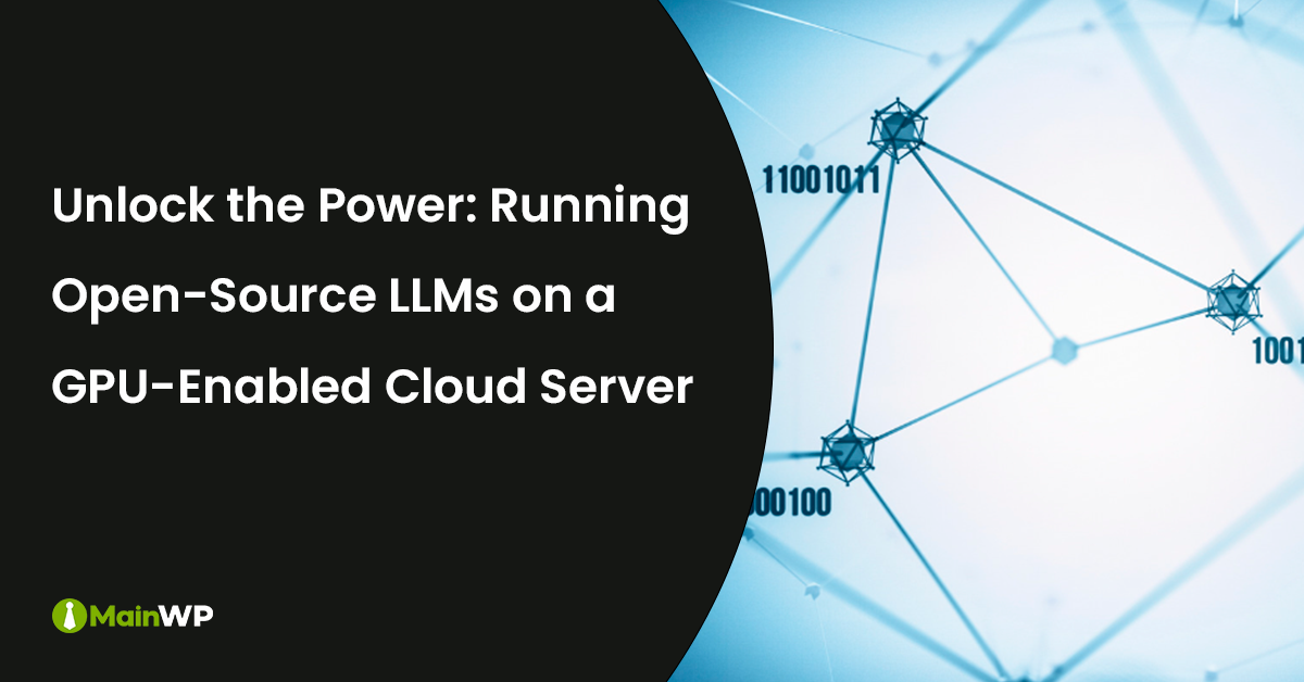 Running Open Source LLMs on GPU Enabled Cloud Server