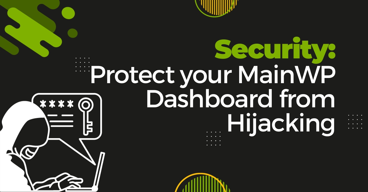 Protect your MainWP Dashboard from Hijacking