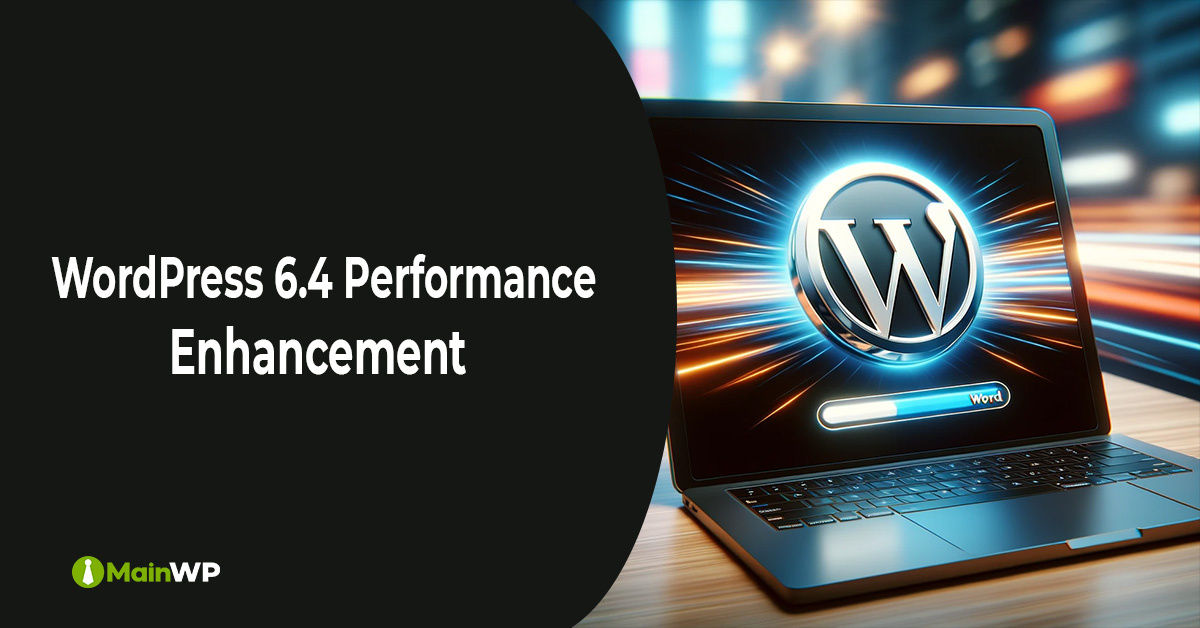 WordPress 6.4 Performance Enhancement