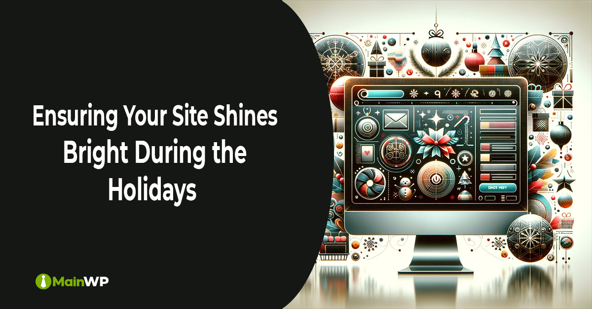 Web Wonderland - Ensuring Your Site Shines Bright During Holidays