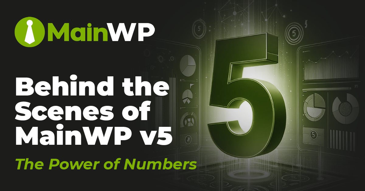MainWP v5 By The Numbers
